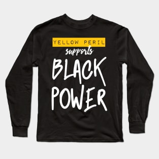 Yellow Peril Supports Black Power Long Sleeve T-Shirt